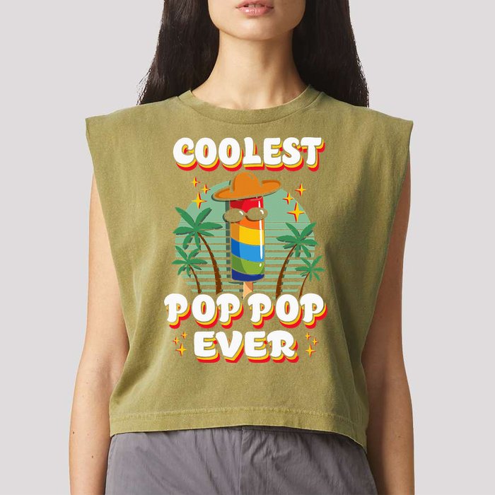 Best Pop Ever Pop Pop Popsicle PopPop Coolest Pop It Garment-Dyed Women's Muscle Tee