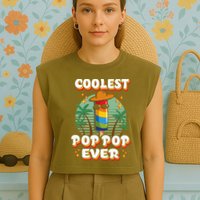 Best Pop Ever Pop Pop Popsicle PopPop Coolest Pop It Garment-Dyed Women's Muscle Tee