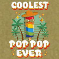 Best Pop Ever Pop Pop Popsicle PopPop Coolest Pop It Garment-Dyed Women's Muscle Tee