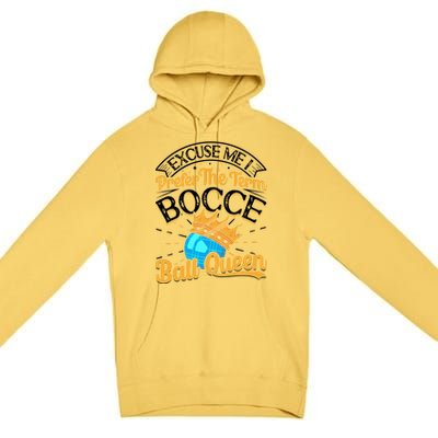 Boccia Player Excuse Me I Prefer The Term Bocce Ball Queen Gift Premium Pullover Hoodie