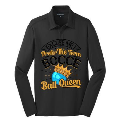 Boccia Player Excuse Me I Prefer The Term Bocce Ball Queen Gift Silk Touch Performance Long Sleeve Polo