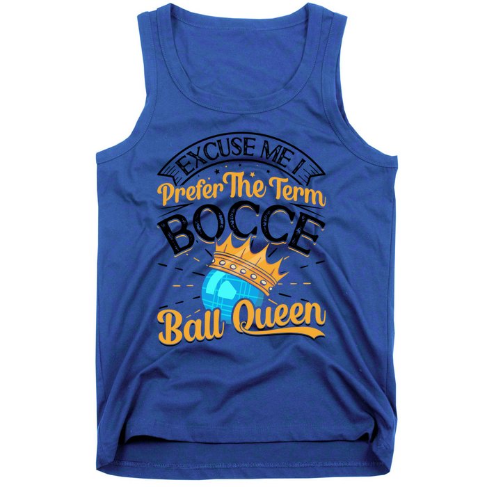 Boccia Player Excuse Me I Prefer The Term Bocce Ball Queen Gift Tank Top