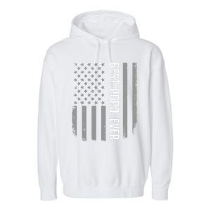 Best Popo Ever US American Flag Gifts For Father's Day Garment-Dyed Fleece Hoodie