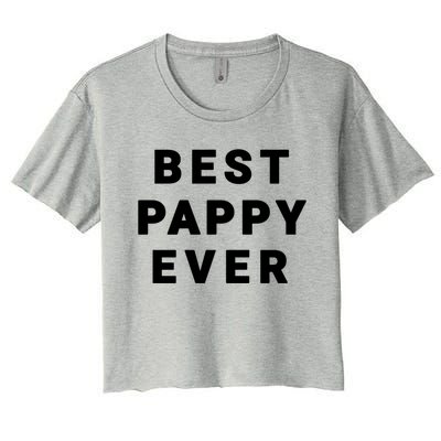 Best Pappy Ever Grandfather Funny Gift Women's Crop Top Tee