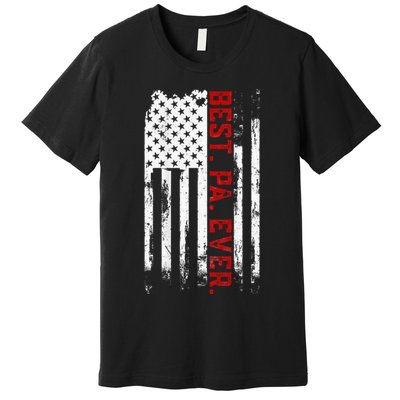 Best Pa Ever American Usa Flag Father’S Day Premium T-Shirt