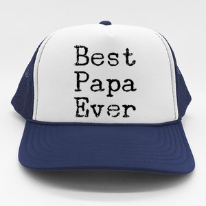 Best Papa Ever Gift Cute Father's Day Gift Idea For Dad Stepdad Gift Trucker Hat