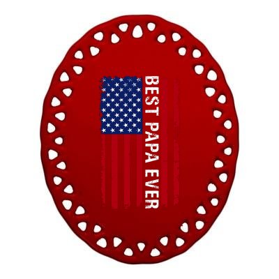 Best Papa Ever USA Flag Dad Gifts Ceramic Oval Ornament