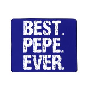 Best Pepe Ever Family Funny Cool Cool Gift Mousepad