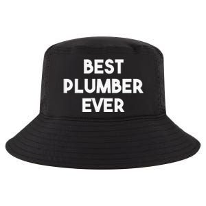 Best Plumber Ever Funny quote Plumbing Cool Comfort Performance Bucket Hat