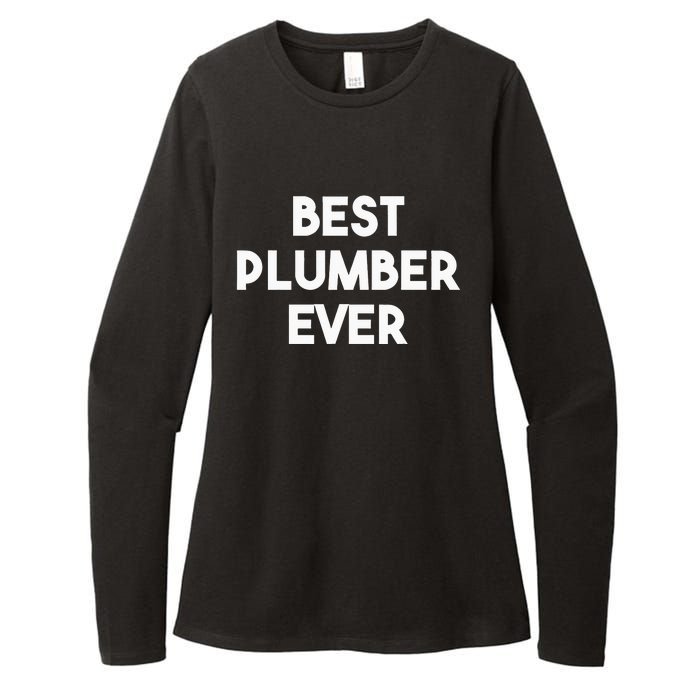 Best Plumber Ever Funny quote Plumbing Womens CVC Long Sleeve Shirt