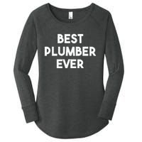 Best Plumber Ever Funny quote Plumbing Women's Perfect Tri Tunic Long Sleeve Shirt