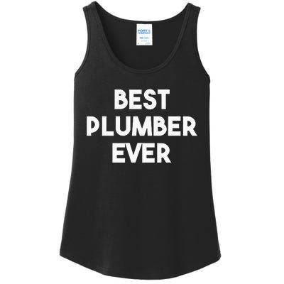 Best Plumber Ever Funny quote Plumbing Ladies Essential Tank