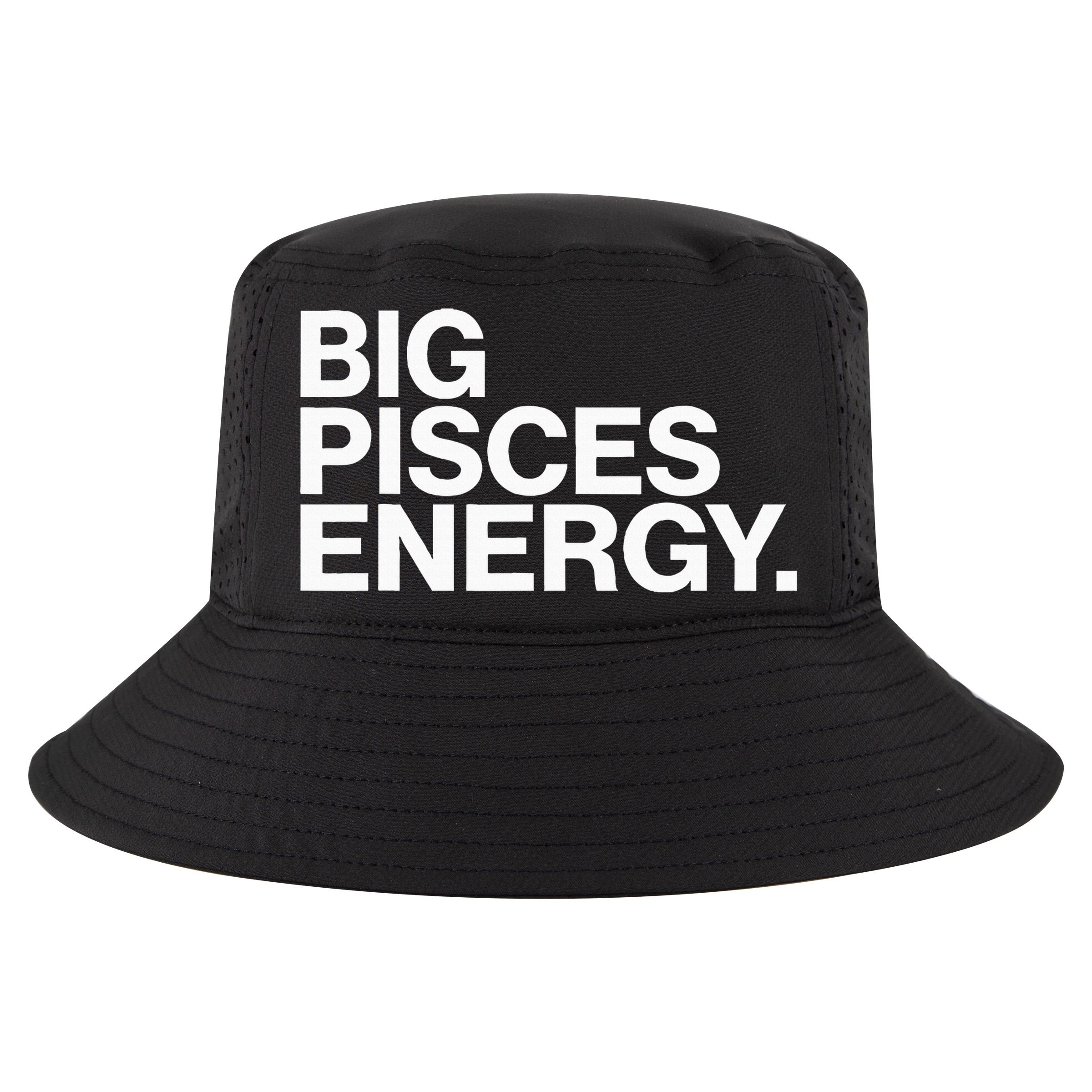 Big Pisces Energy Zodiac Sign Birthday Cool Comfort Performance Bucket Hat