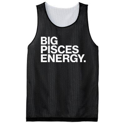 Big Pisces Energy Zodiac Sign Birthday Mesh Reversible Basketball Jersey Tank