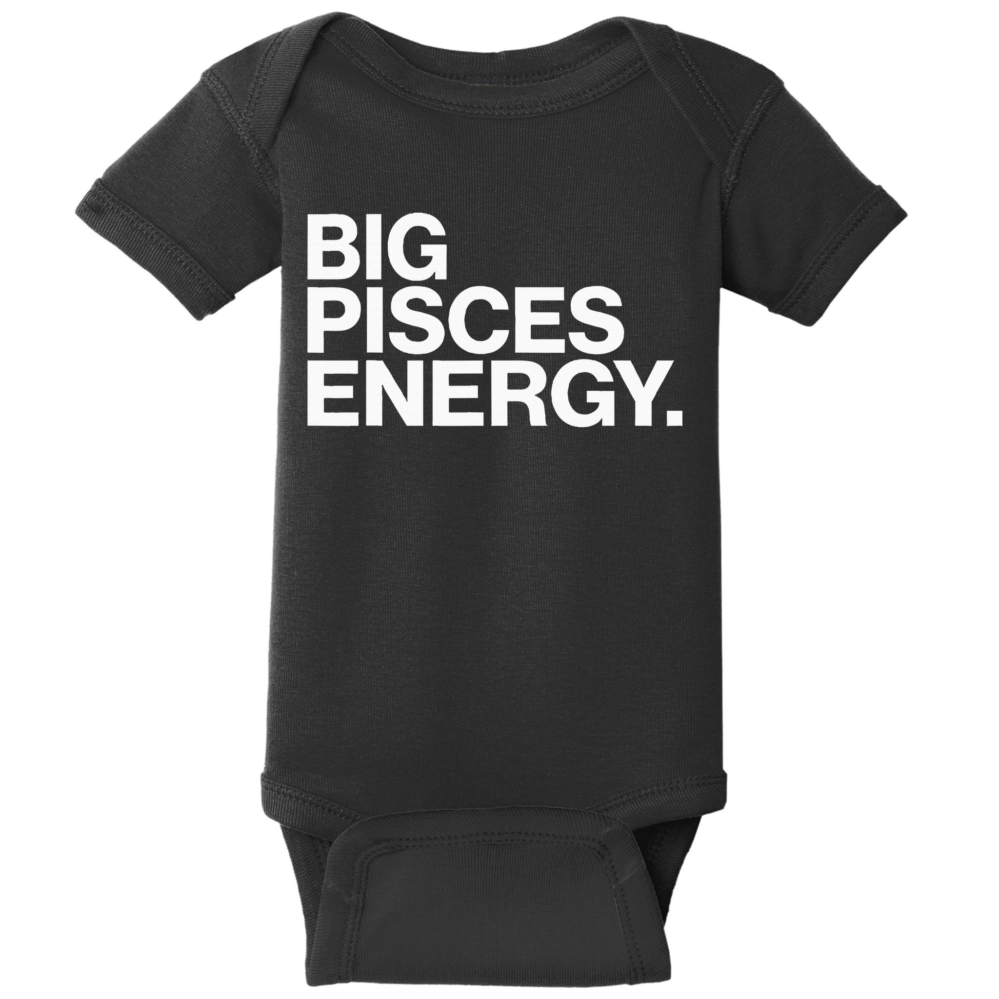 Big Pisces Energy Zodiac Sign Birthday Baby Bodysuit