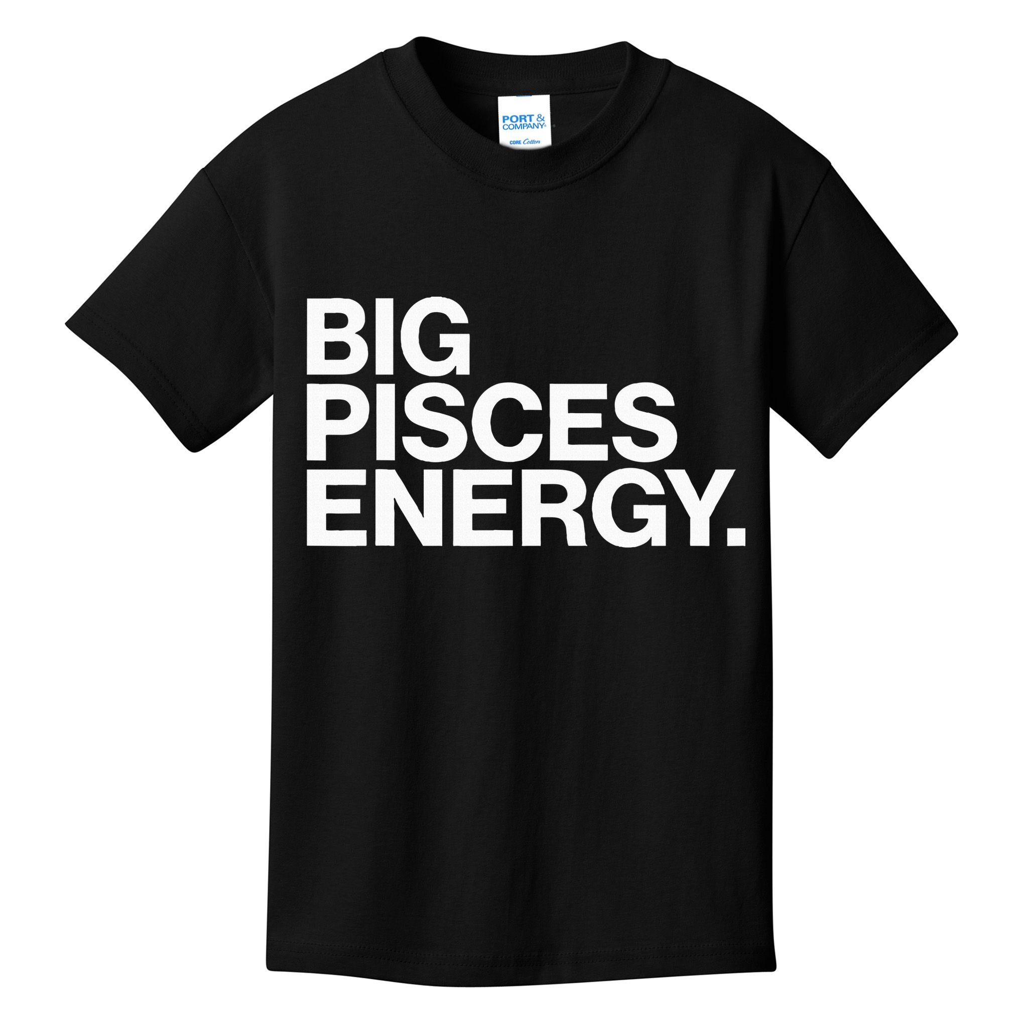 Big Pisces Energy Zodiac Sign Birthday Kids T-Shirt
