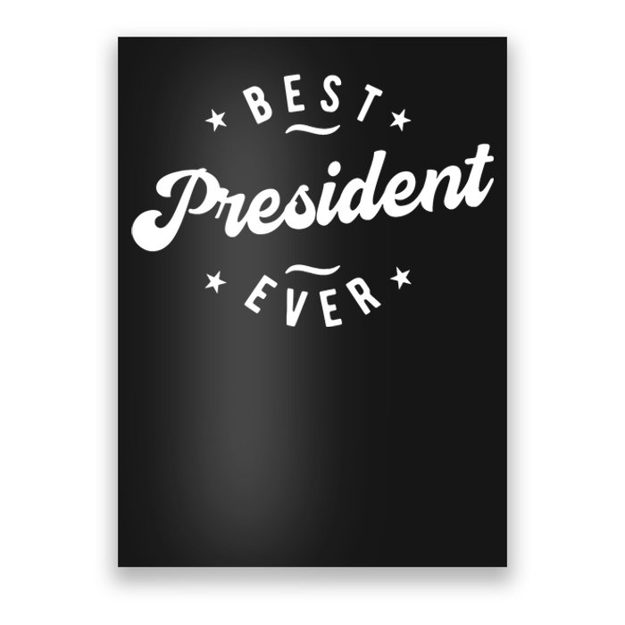 Best President Ever Poster