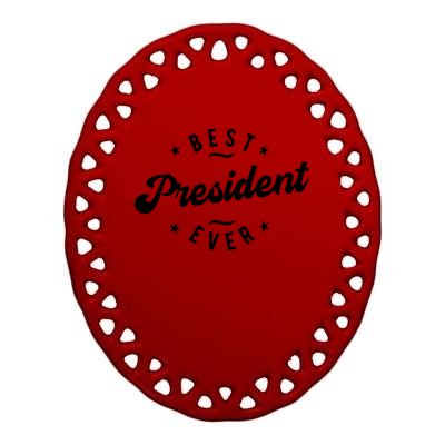 Best President Ever Ceramic Oval Ornament