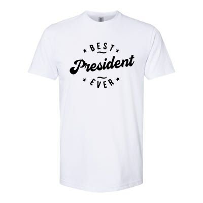 Best President Ever Softstyle CVC T-Shirt