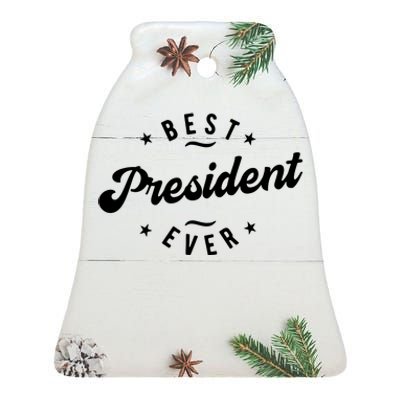 Best President Ever Ceramic Bell Ornament