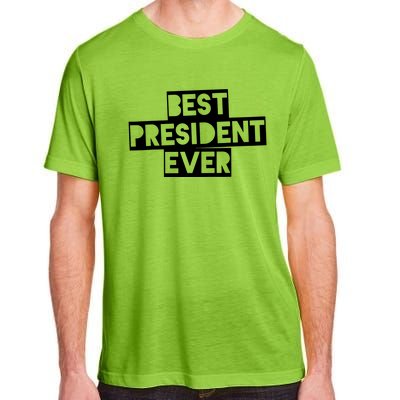 Best President Ever Adult ChromaSoft Performance T-Shirt