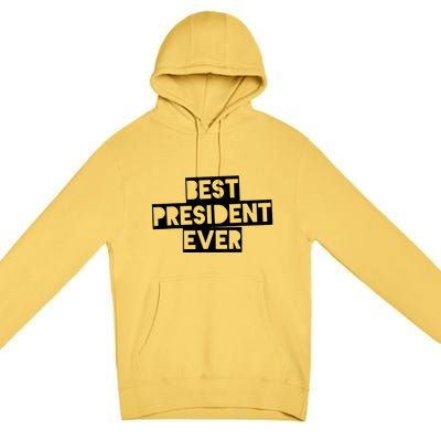 Best President Ever Premium Pullover Hoodie