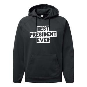 Best President Ever Performance Fleece Hoodie