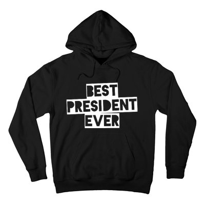 Best President Ever Hoodie