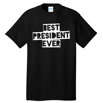 Best President Ever Tall T-Shirt