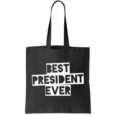 Best President Ever Tote Bag