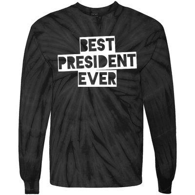 Best President Ever Tie-Dye Long Sleeve Shirt