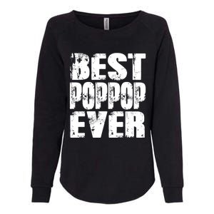 Best Poppop Ever Funny Grandpa Gift Papa Gift Father's Day Funny Gift Womens California Wash Sweatshirt