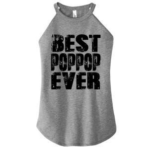 Best Poppop Ever Funny Grandpa Gift Papa Gift Father's Day Funny Gift Women's Perfect Tri Rocker Tank