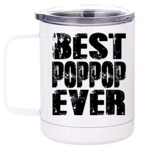 Best Poppop Ever Funny Grandpa Gift Papa Gift Father's Day Funny Gift 12 oz Stainless Steel Tumbler Cup