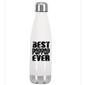 Best Poppop Ever Funny Grandpa Gift Papa Gift Father's Day Funny Gift Stainless Steel Insulated Water Bottle