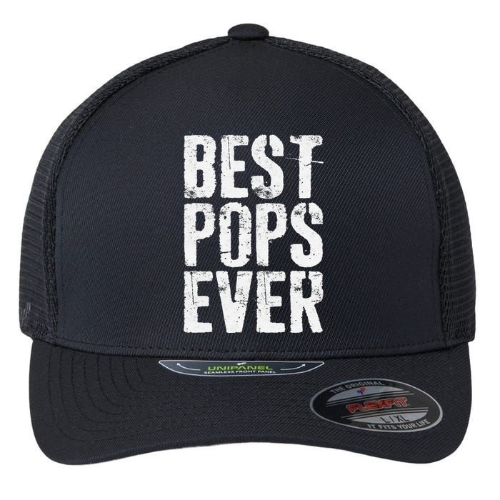 Best Pops Ever Father's Day Grandfather Flexfit Unipanel Trucker Cap