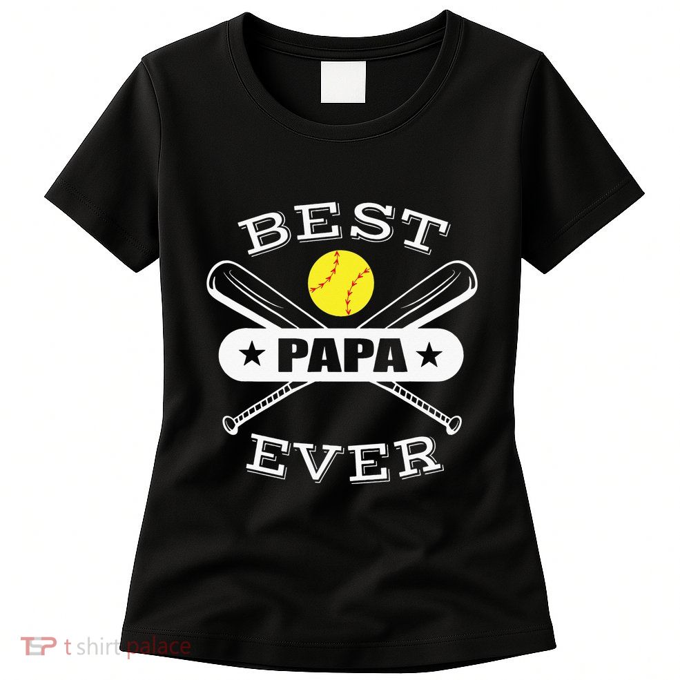 Best Papa Ever Gift For Softball Grandpa Grandfather Womens T-Shirt