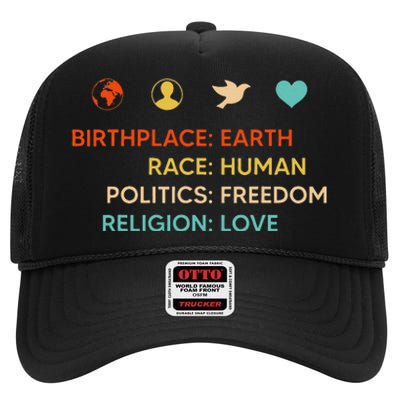 Birth Place Earth Race Human Politics Freedom Religion Love High Crown Mesh Back Trucker Hat