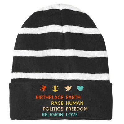 Birth Place Earth Race Human Politics Freedom Religion Love Striped Beanie with Solid Band