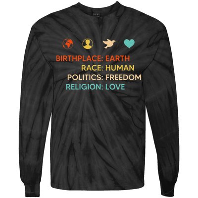Birth Place Earth Race Human Politics Freedom Religion Love Tie-Dye Long Sleeve Shirt