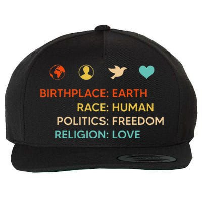 Birth Place Earth Race Human Politics Freedom Religion Love Wool Snapback Cap