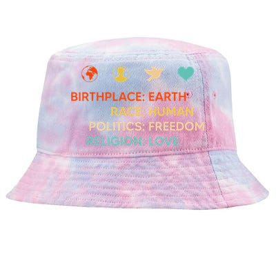 Birth Place Earth Race Human Politics Freedom Religion Love Tie-Dyed Bucket Hat