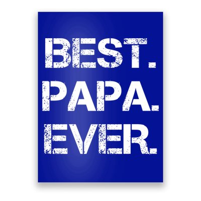 Best Papa Ever FatherS Day Gift Poster