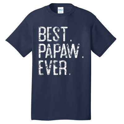 Best Papaw Ever Father’s Day Gift For Papaw Tall T-Shirt