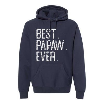 Best Papaw Ever Father’s Day Gift For Papaw Premium Hoodie