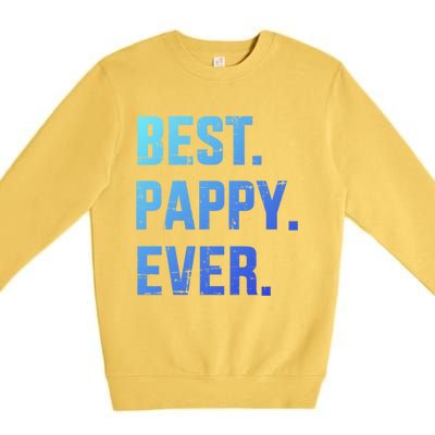 Best Pappy Ever For Dad And FatherS Day From Gift Premium Crewneck Sweatshirt