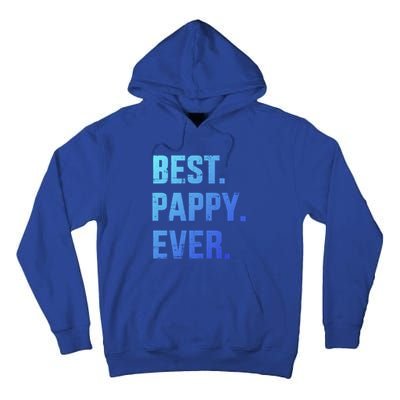 Best Pappy Ever For Dad And FatherS Day From Gift Tall Hoodie