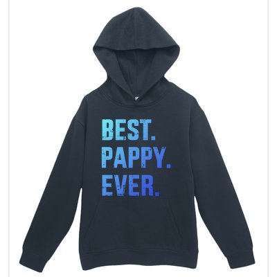 Best Pappy Ever For Dad And FatherS Day From Gift Urban Pullover Hoodie