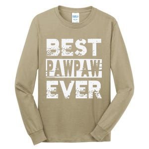 Best Pawpaw Ever Gift For Grandpa Fathers Day Tall Long Sleeve T-Shirt