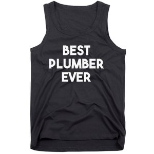 Best Plumber Ever Funny Plumbing Tank Top